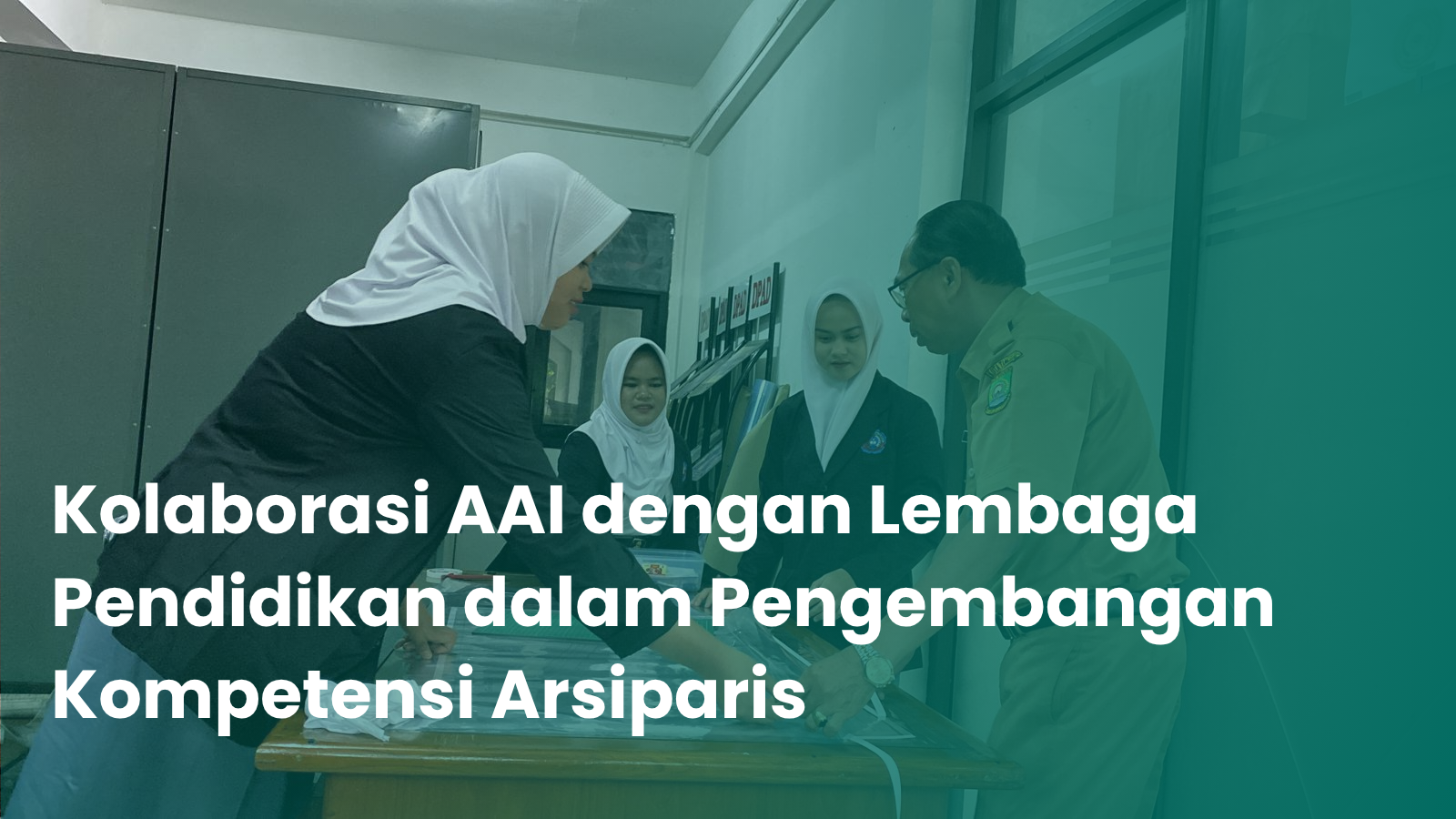 Kolaborasi AAI dengan Lembaga Pendidikan dalam Pengembangan Kompetensi Arsiparis