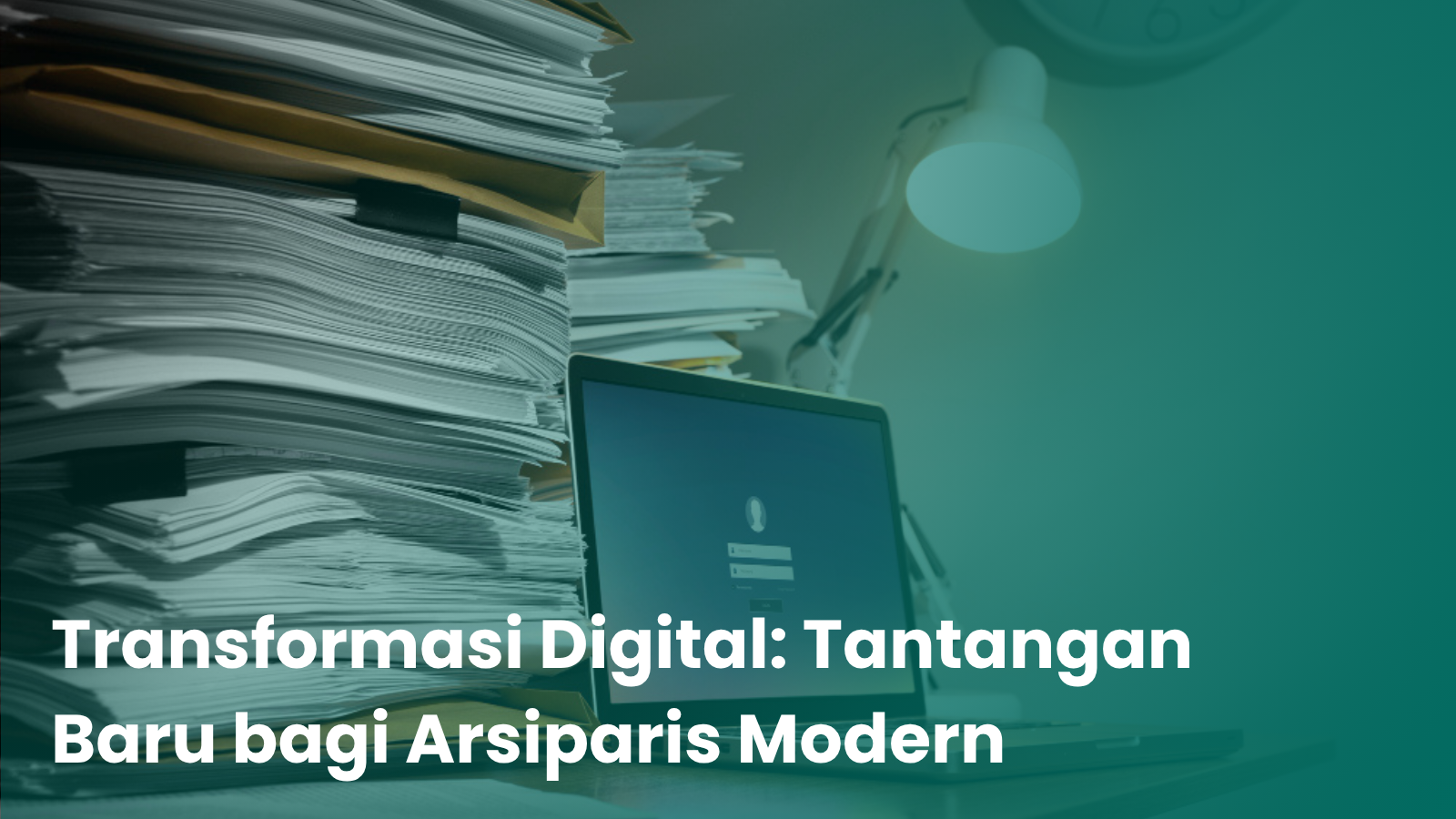 Transformasi Digital: Tantangan Baru bagi Arsiparis Modern